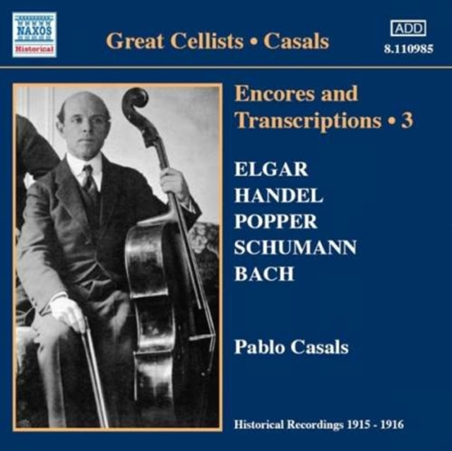 Great Cellists - Casals: Encores and Transcriptions 3