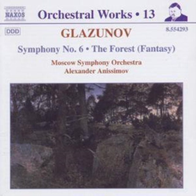 Glazunov: Symphony No. 6 & The Forest (Fantasy)