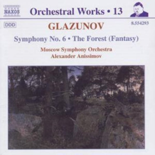 Glazunov: Symphony No. 6 & The Forest (Fantasy)