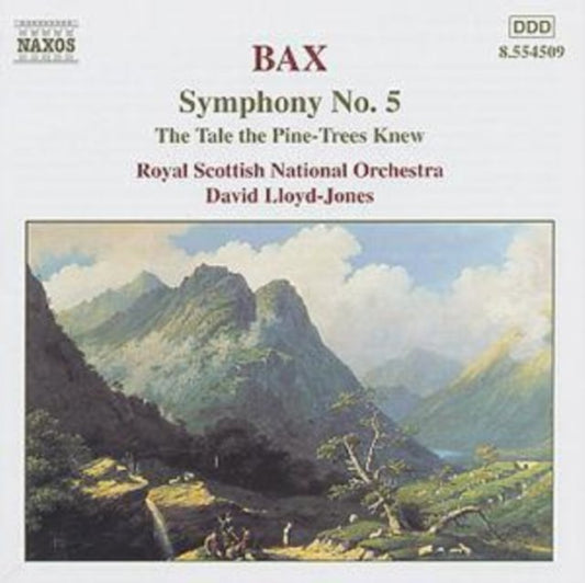 Bax - Symphony No. 5/ The Tale the Pine-Trees knew/ Royal Scottis