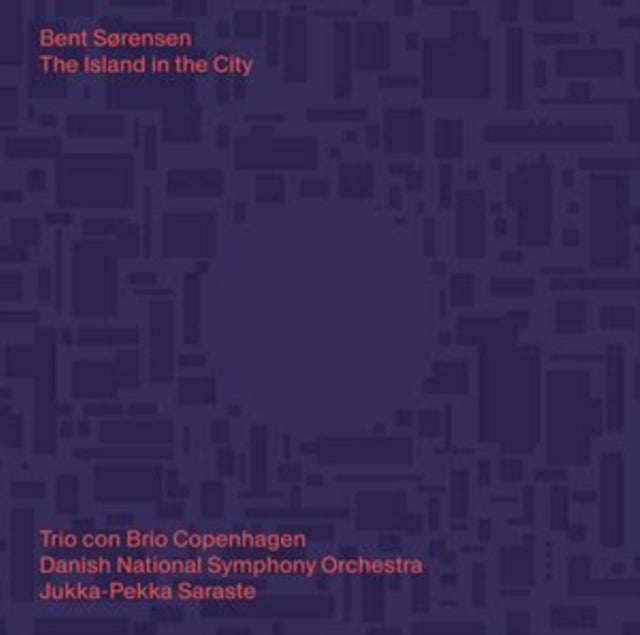 Bent Sorensen: The Island in the City