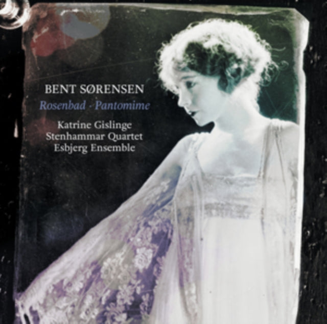 Bent Sorensen: Rosenbad/Pantomime