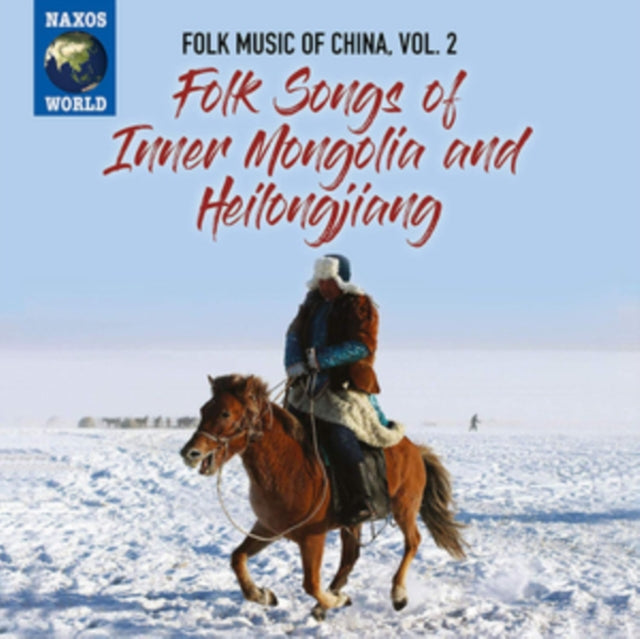 Folk Songs of Inner Mongolia and Heilongjiang