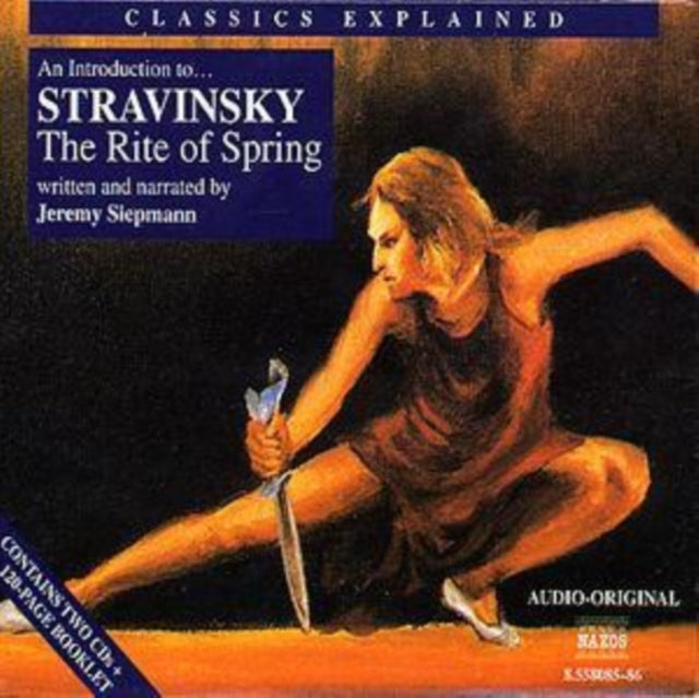 Classics Explained: The Rite of Spring (Siepmann)