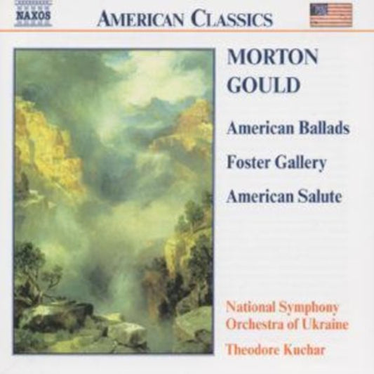 Morton Gould: American Ballads/Foster Gallery/American Salute