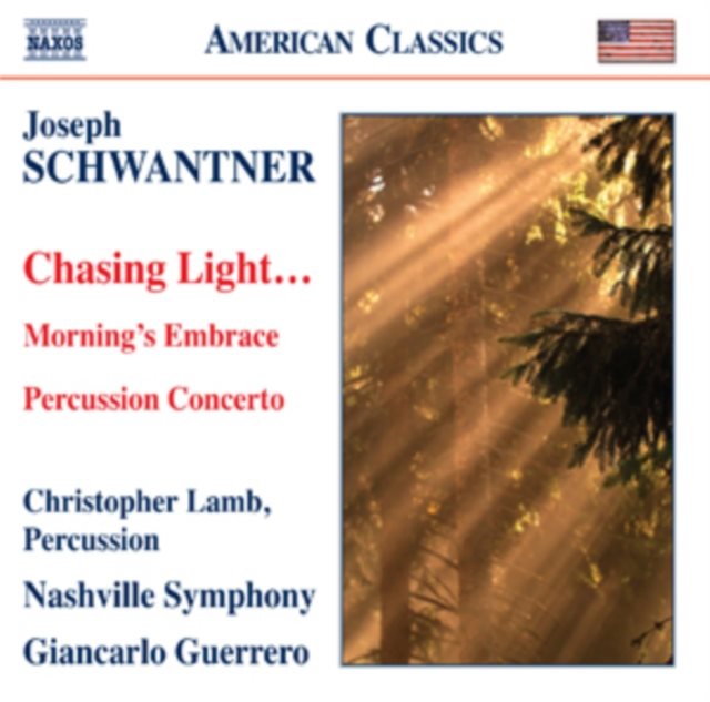 Joseph Schwantner: Chasing Light...