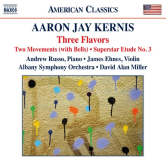 Aaron Jay Kernis: Three Flavors