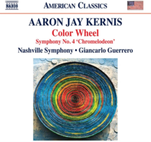 Aaron Jay Kernis: Color Wheel/Symphony No. 4 'Chromelodeon'