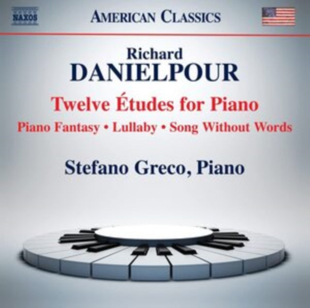 Richard Danielpour: Twelve Études for Piano/Piano Fantasy/...