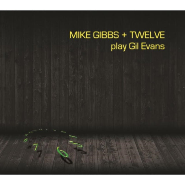 Mike Gibbs + Twelve Play Gil Evans