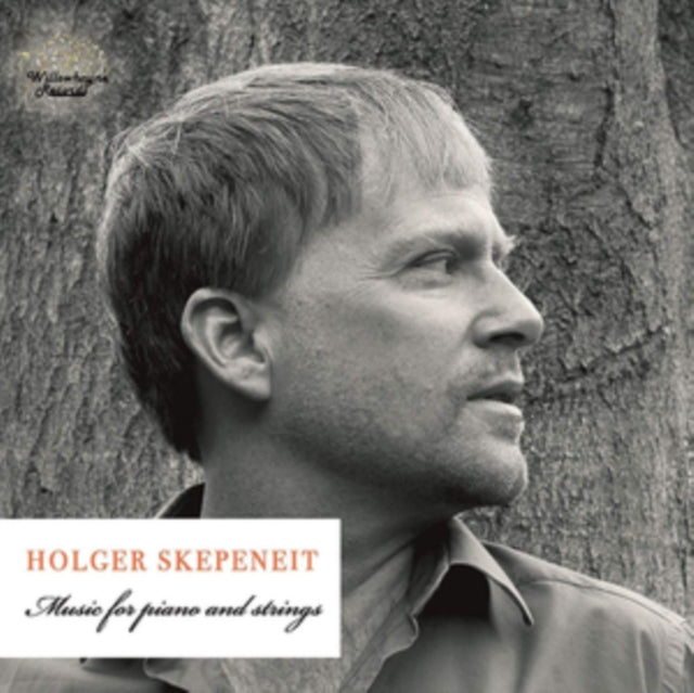 Holger Skepeneit: Music for Piano and Strings