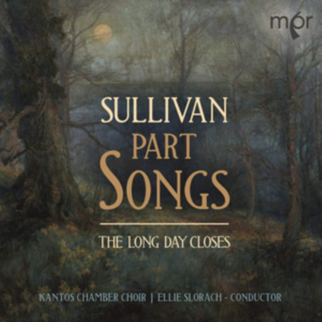 Sullivan: Part Songs - The Long Day Closes