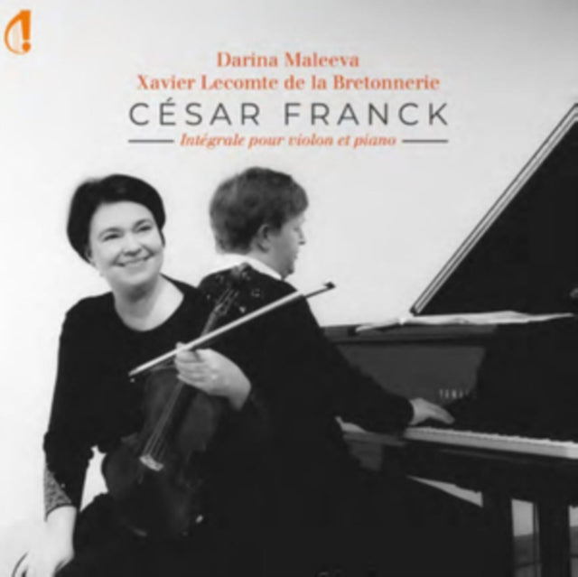César Franck: Intégrale Pour Violon Et Piano