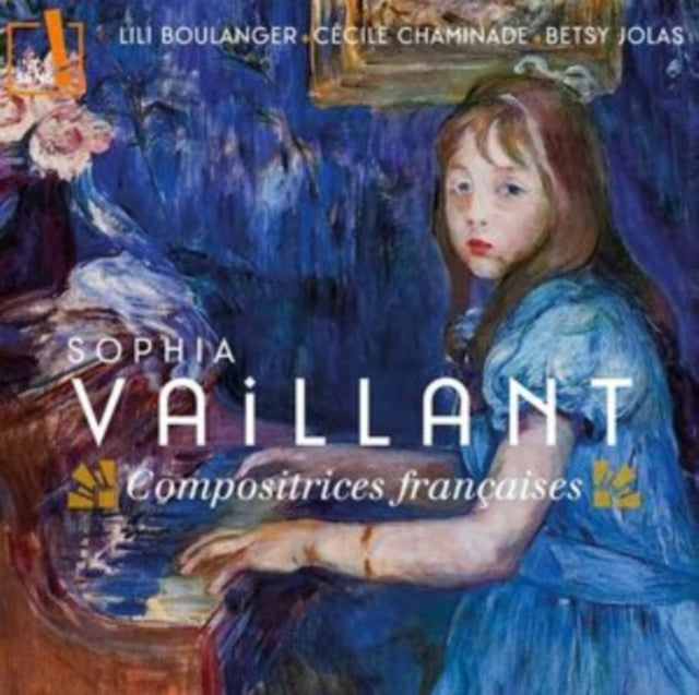 Sophia Vaillant: Compositrices Françaises