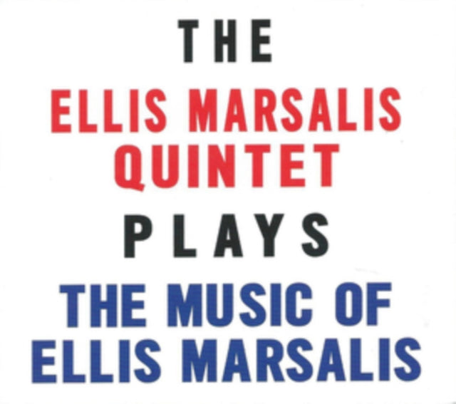 The Ellis Marsalis Quintet Plays the Music of Ellis Marsalis