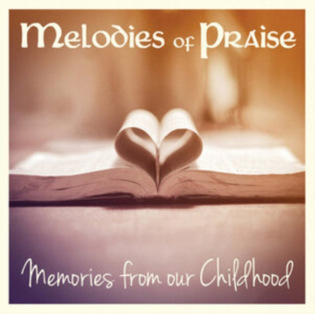 Melodies of Praise, Memories from Our Childhood