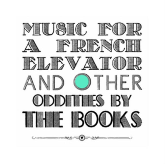 Music for a French Elevator and Other Oddities