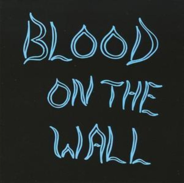 Blood On the Wall