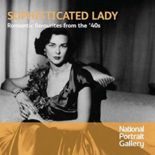 Sophisticated Lady: Romantic Favourites from the '40s