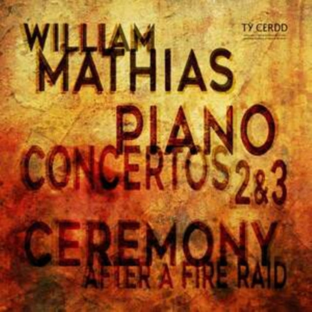 William Mathias: Piano Concertos 2 & 3/Ceremony After a Fire Raid