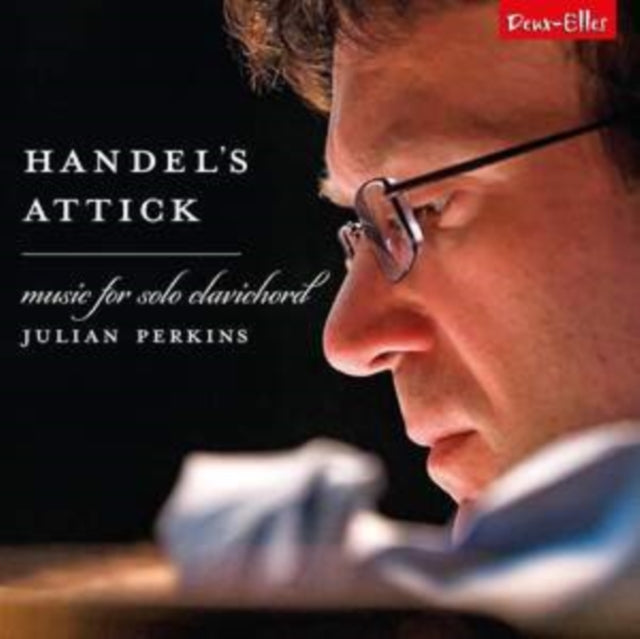 Handel's Attick: Music for Solo Clavichord