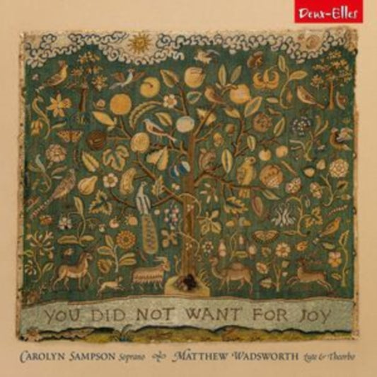Carolyn Sampson/Matthew Wadsworth: You Did Not Want for Joy