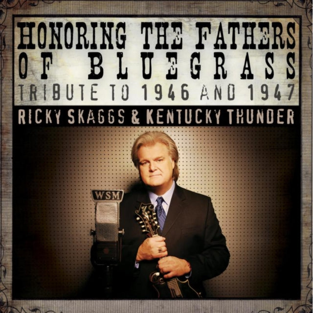 Honoring the Fathers of Bluegrass: Tribute to 1946 and 1947