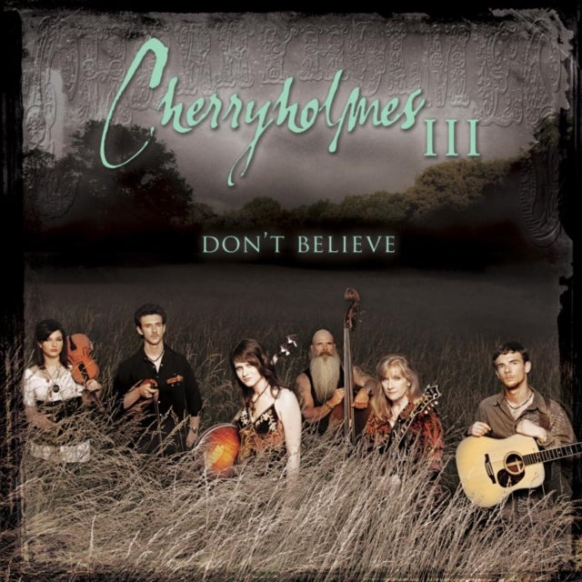 Cherryholmes Iii: Don't Believe