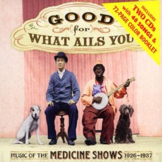 Good for What Ails You - Music of the Medicine Shows