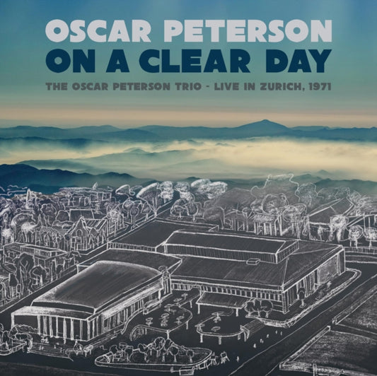 On A Clear Day: The Oscar Peterson Trio - Live In Zurich. 1971