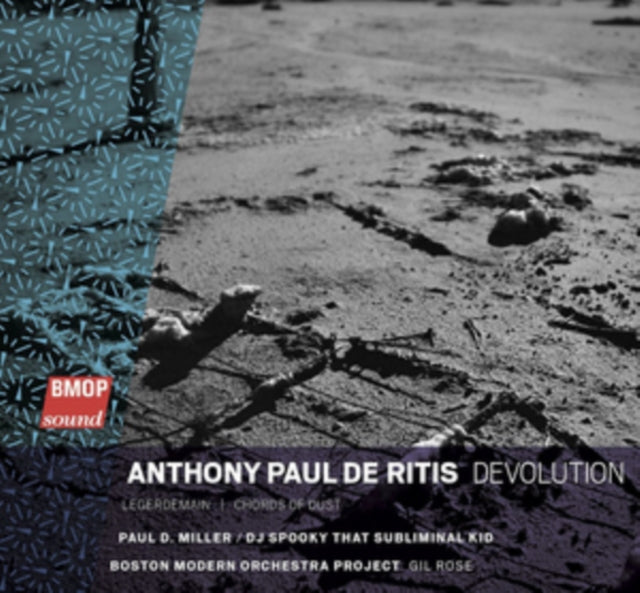 Anthony Paul De Ritis: Devolution/Legerdemain/Chords of Dust