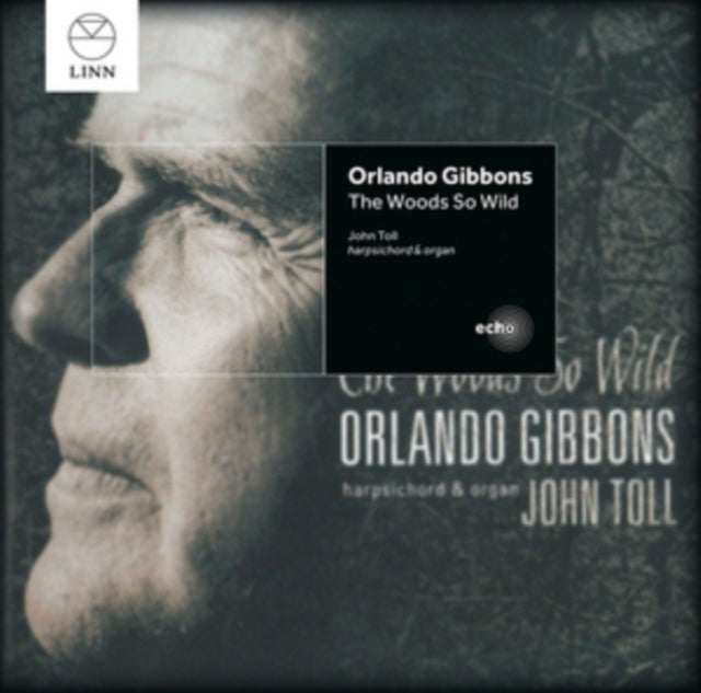 Orlando Gibbons: The Woods So Wild