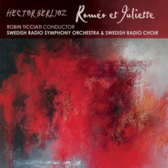 Hector Berlioz: Roméo Et Juliette