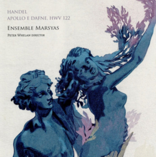 Handel: Apollo E Dafne, HWV 122