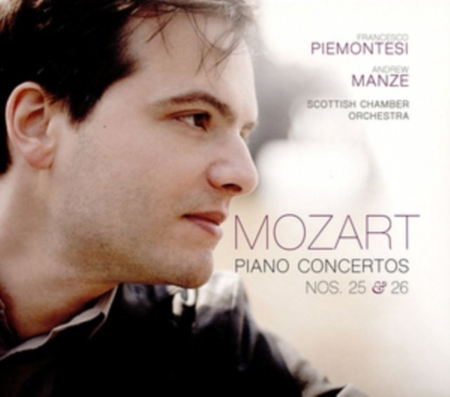 Mozart: Piano Concertos Nos. 25 & 26