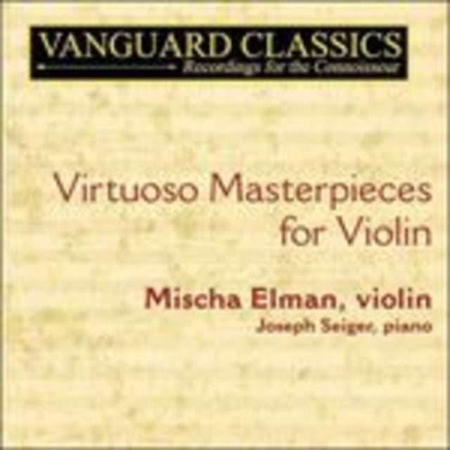 Violin Virtuoso Masterpieces (Elman, Seiger)