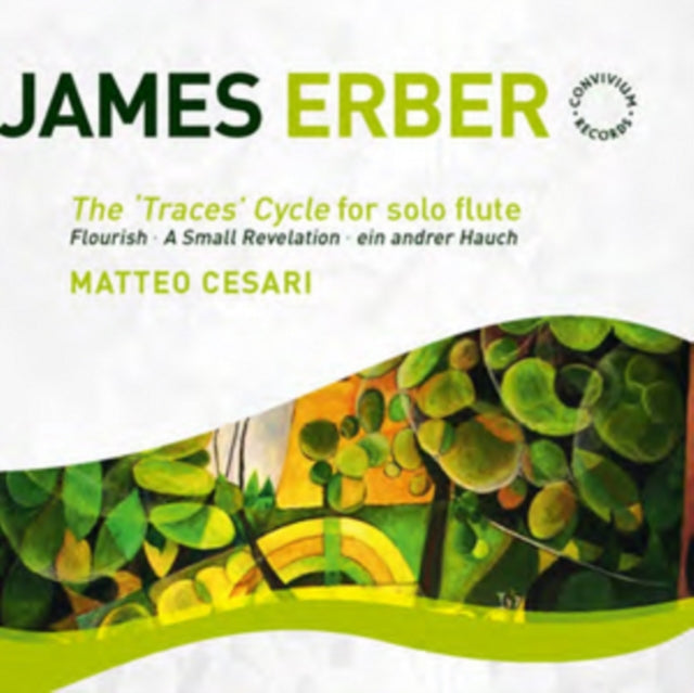 James Erber: The 'Traces' Cycle for Solo Flute/Flourish/...