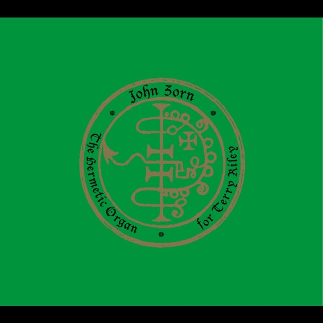 John Zorn: The Hermetic Organ