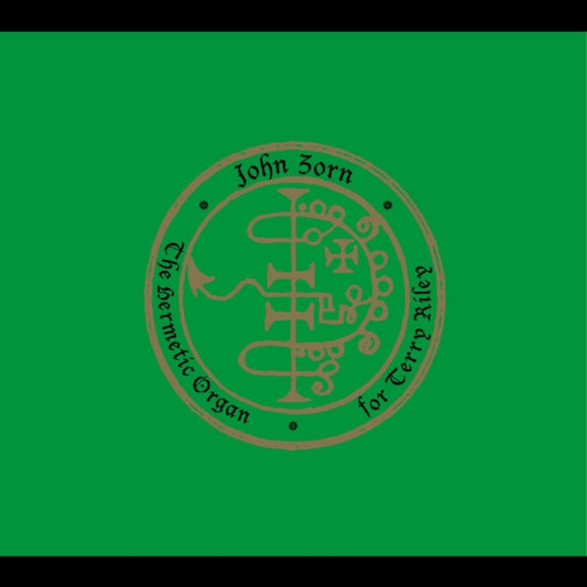 John Zorn: The Hermetic Organ