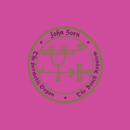 John Zorn: The Hermetic Organ