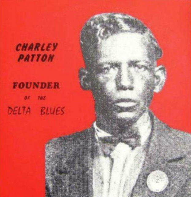 Founder of the Delta Blues