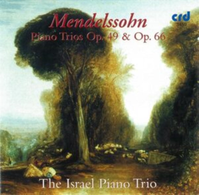 Mendelssohn: Piano Trios, Op. 49 & Op. 66