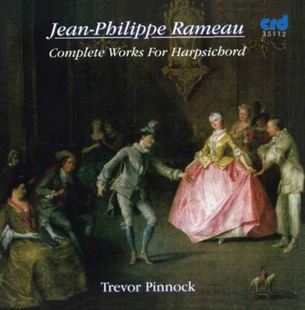 Rameau: Complete Works for Harpsichord