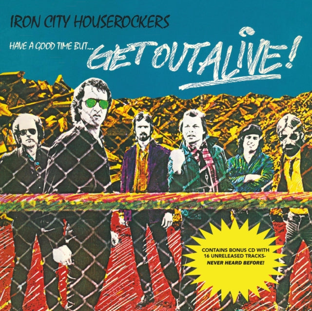 Have a Good Time But...get Out Alive!