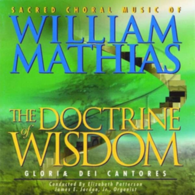 Sacred Choral Music of William Mathias: The Doctrine of Wisdom