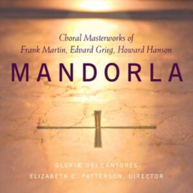 Mandorla: Choral Masterworks of Frank Martin, Edvard Grieg,...