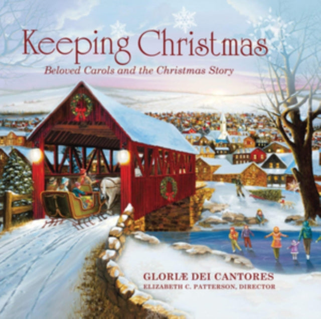 Keeping Christmas: Beloved Carols and the Christmas Story