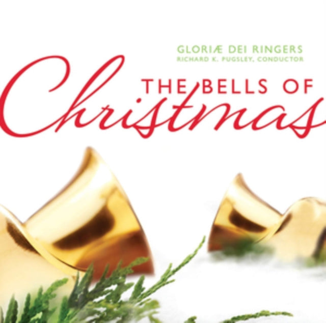 Gloriae Dei Ringers: The Bells of Christmas