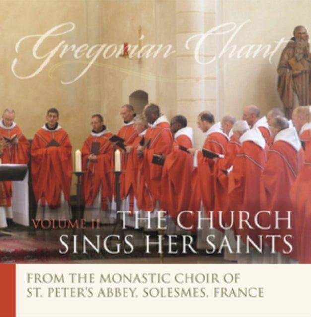 Gregorian Chant: The Church Sings Her Saints