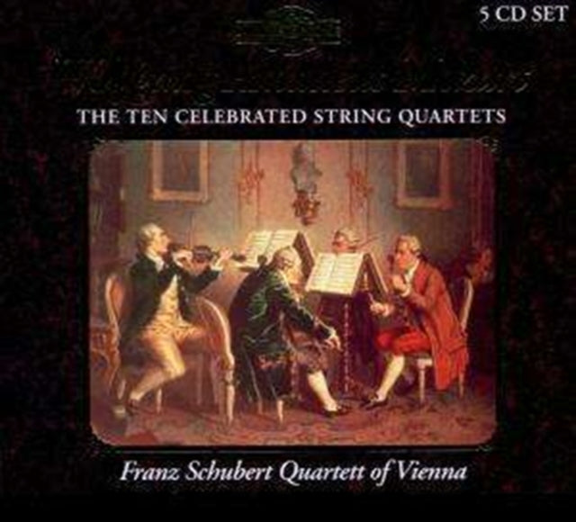 Ten Celebrated String Quartets, The (Franz Schubert Qt.)